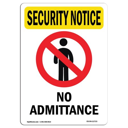 Signmission Safety Sign, OSHA SECURITY NOTICE, 18" Height, No Admittance, Portrait OS-SN-D-1218-V-11715